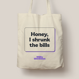 Tote bag (Honey, I shrunk the bills)